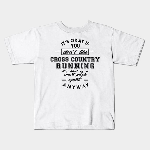 Cross Country Running - Smart people sport anyway Kids T-Shirt by KC Happy Shop